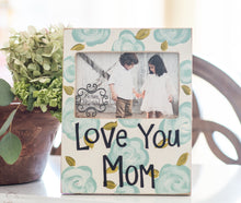 Load image into Gallery viewer, Love You Mom Frame
